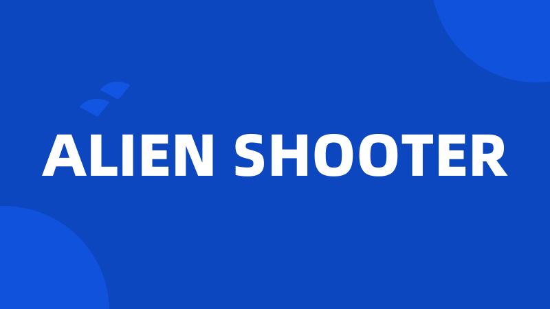 ALIEN SHOOTER