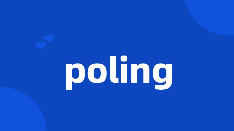 poling