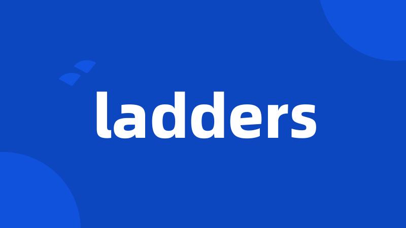 ladders