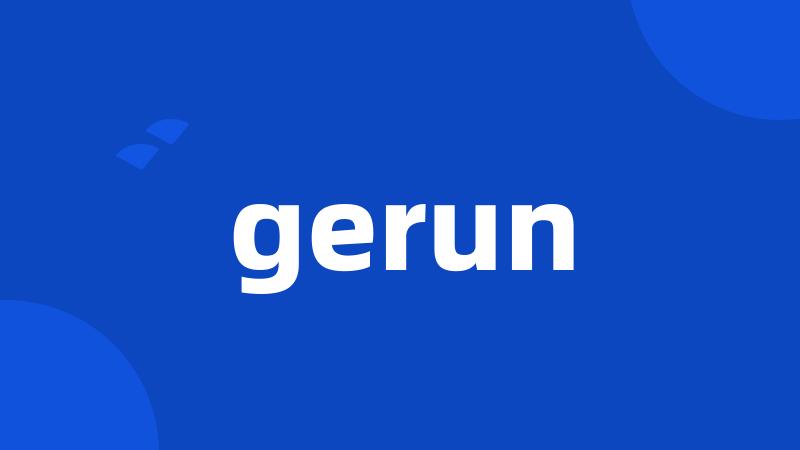 gerun