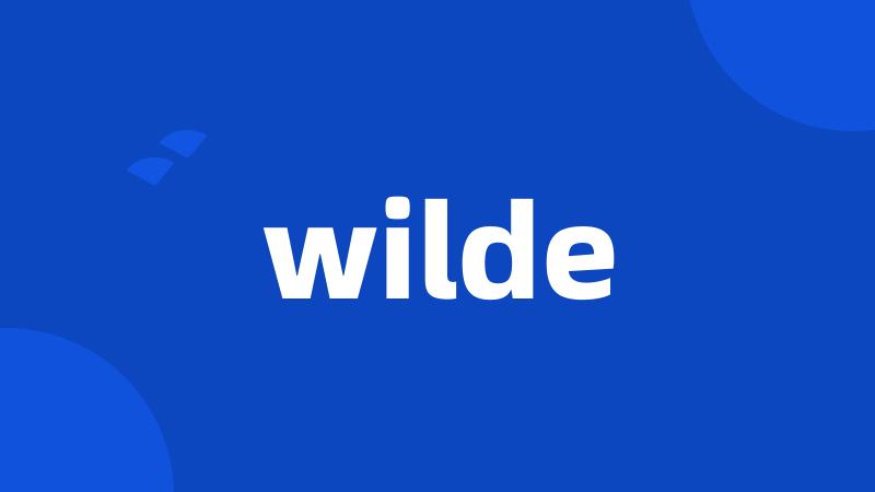 wilde