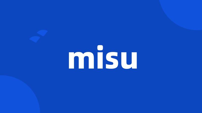 misu