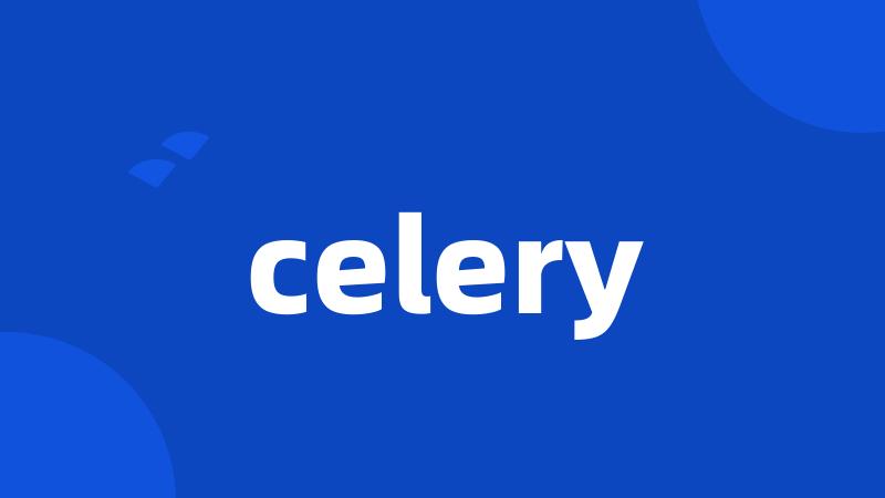 celery