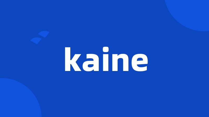 kaine