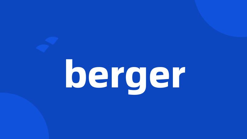 berger