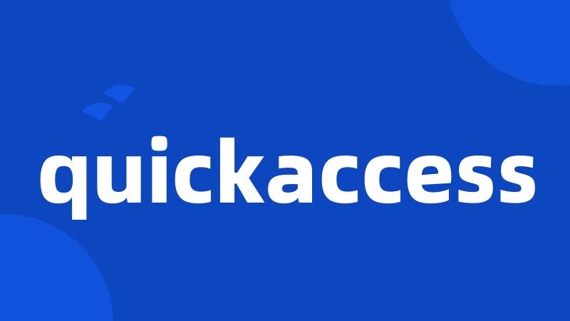 quickaccess