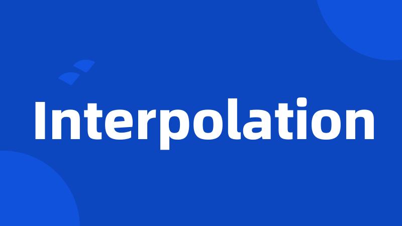 Interpolation