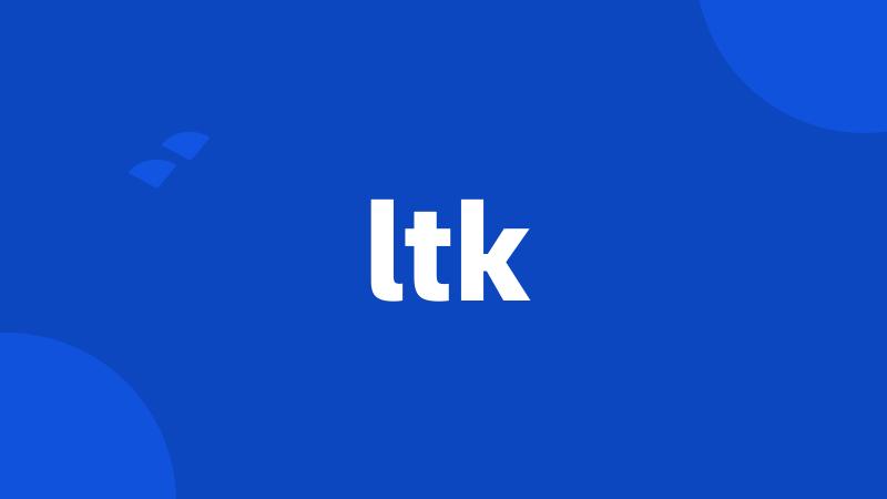 ltk