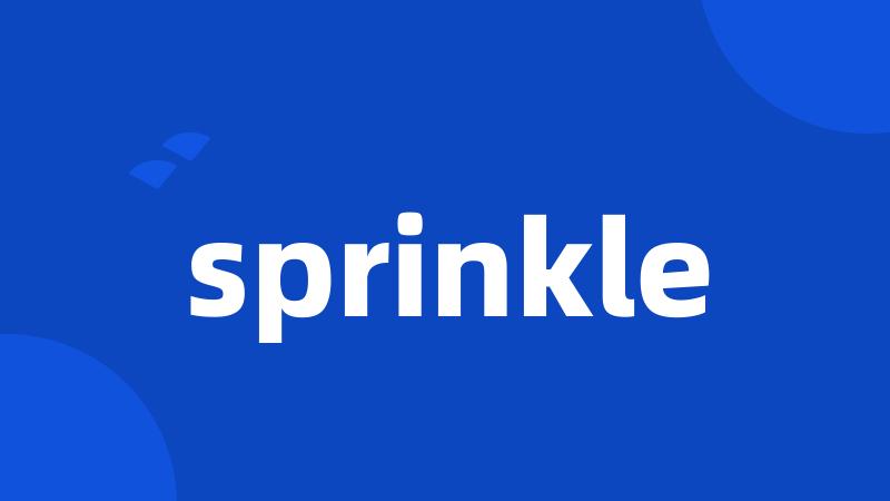 sprinkle