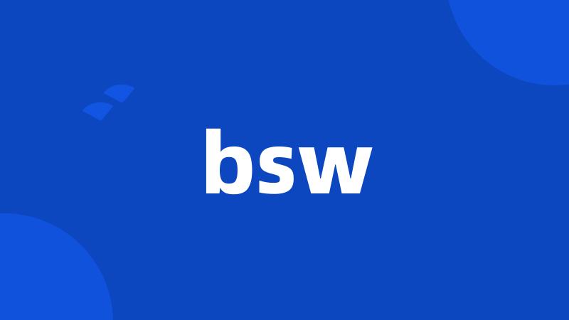 bsw