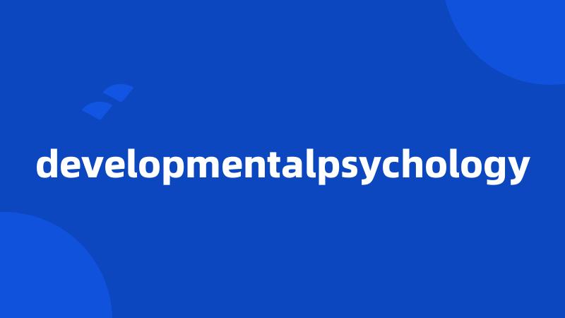 developmentalpsychology