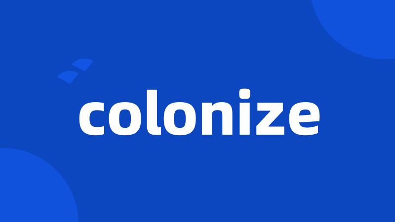 colonize