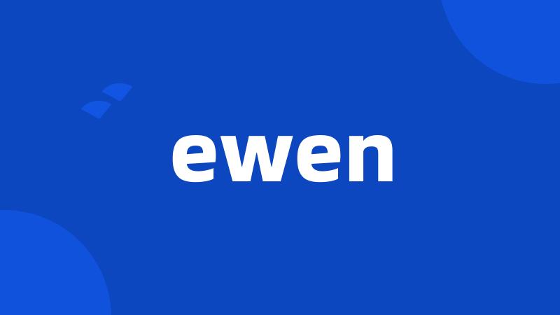 ewen