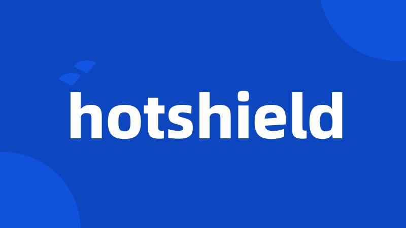 hotshield