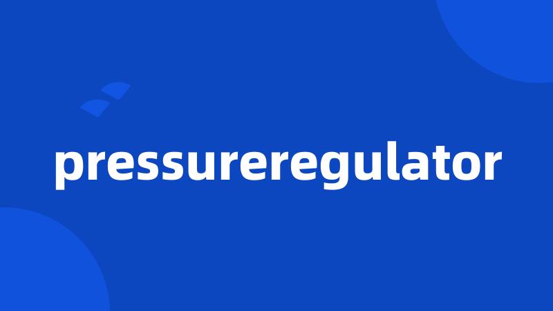 pressureregulator