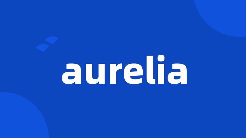 aurelia