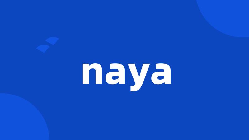 naya