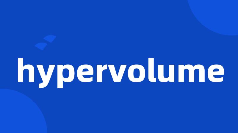 hypervolume