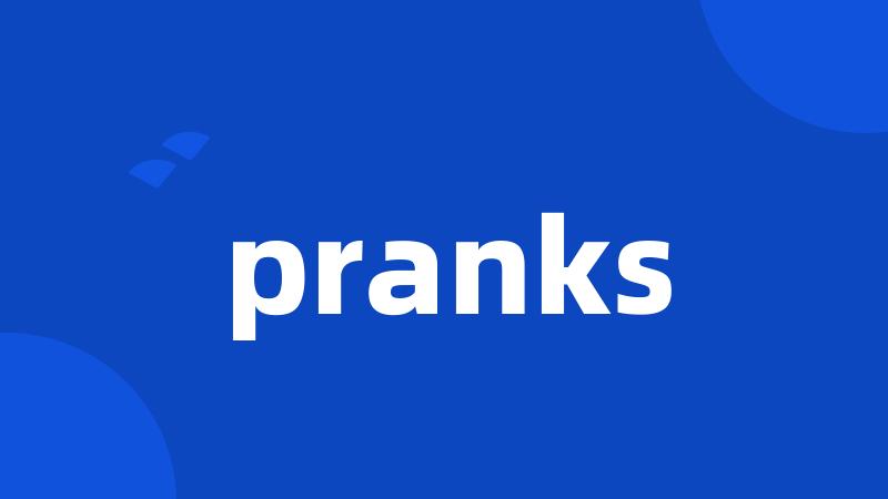 pranks