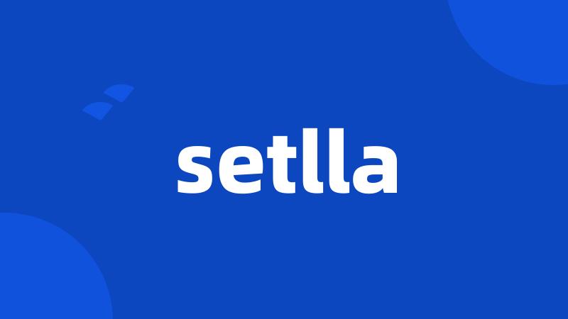 setlla