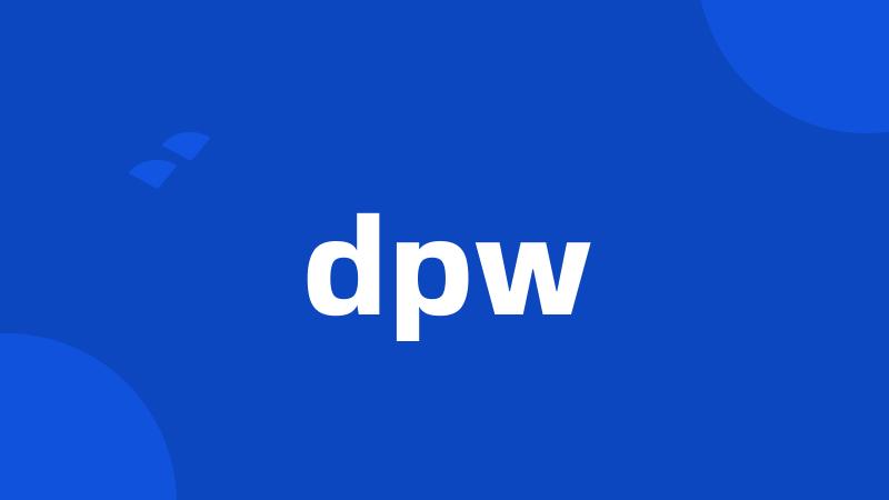 dpw