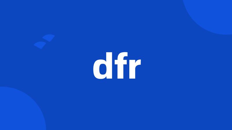 dfr