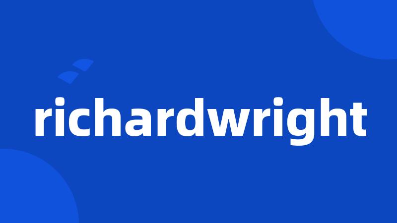 richardwright