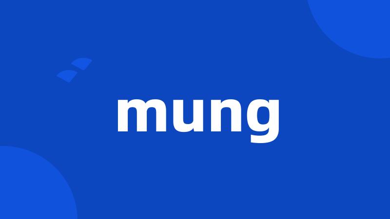 mung