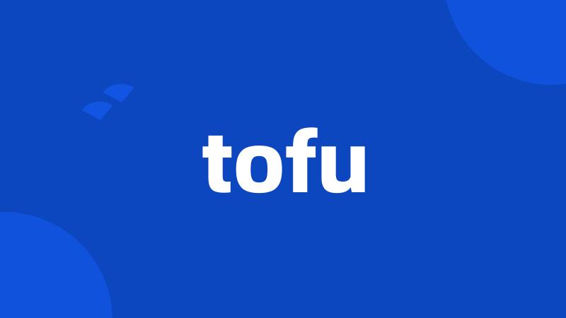 tofu