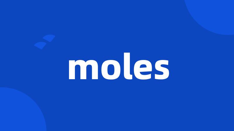 moles