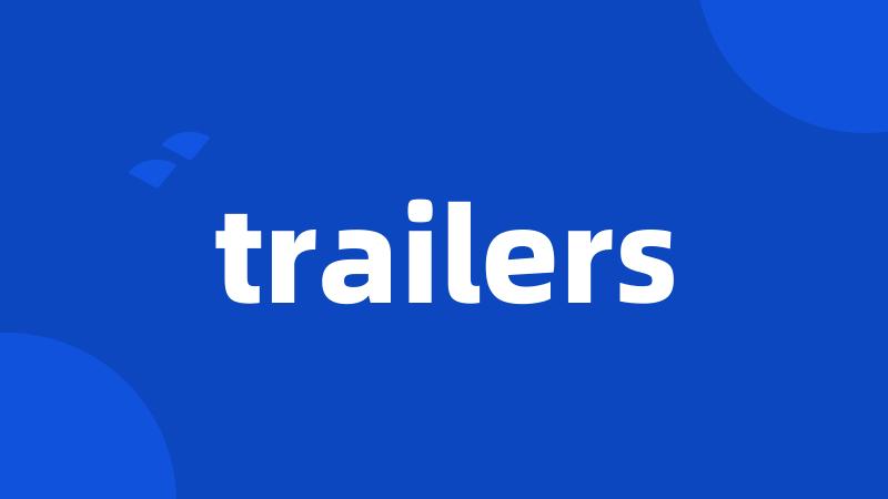 trailers