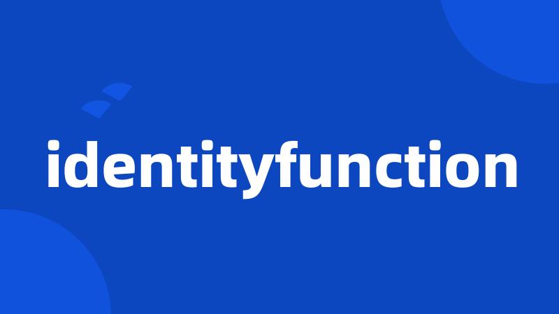 identityfunction