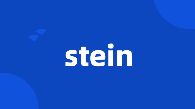 stein