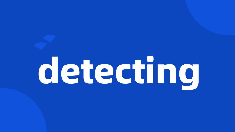 detecting