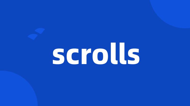 scrolls