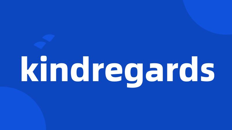 kindregards