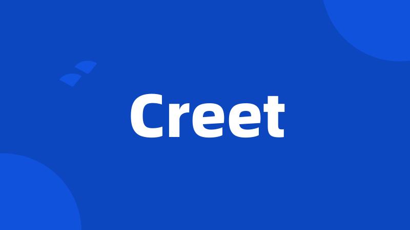 Creet