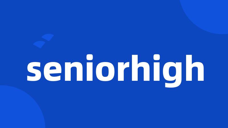 seniorhigh