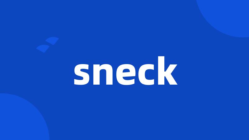 sneck