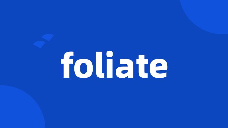 foliate