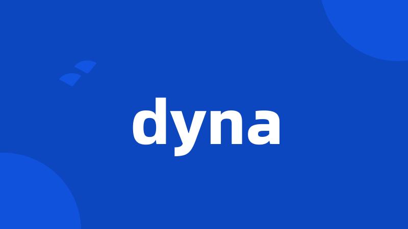 dyna