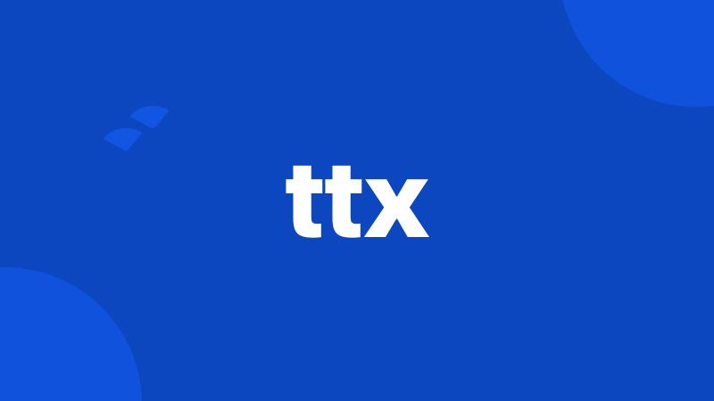 ttx