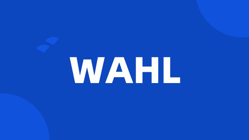 WAHL