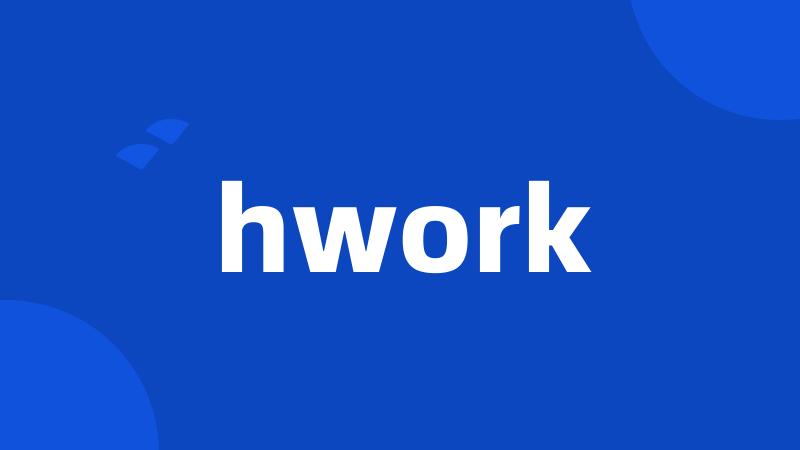 hwork