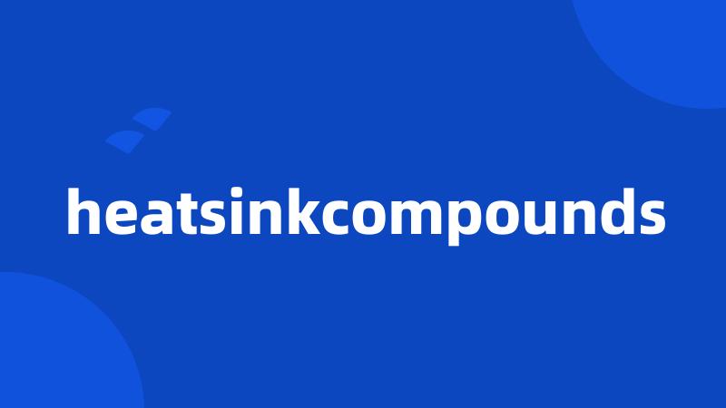 heatsinkcompounds