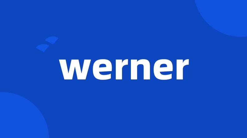 werner