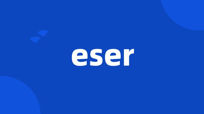 eser