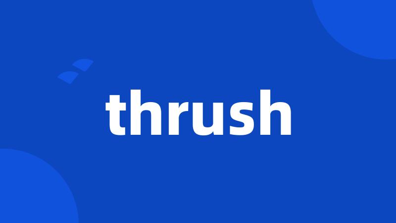 thrush