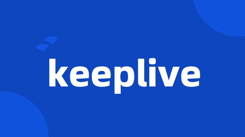 keeplive