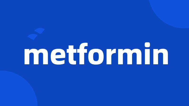 metformin